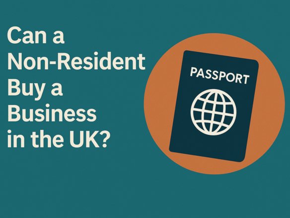 Can a Non-Resident Buy a Business in the UK