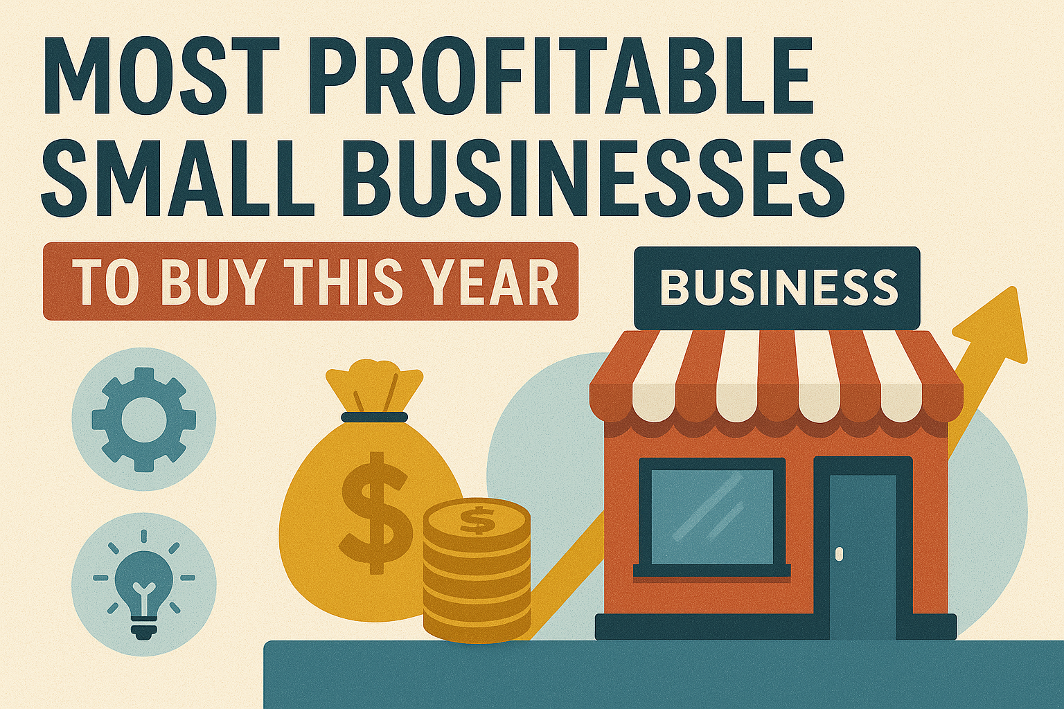 Most Profitable Small Businesses to Buy This Year